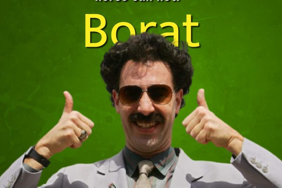 Hilarious (and slightly offensive) Borat Quotes